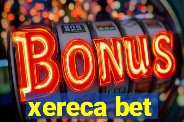 xereca bet